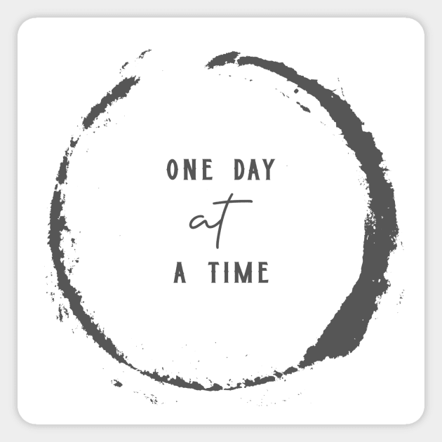 One Day At A Time Sticker by JodyzDesigns